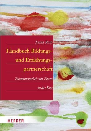 Handbuch Bildungs- und Erziehungspartnerschaft - Xenia Roth