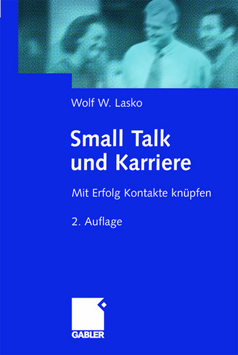 Small Talk und Karriere - Wolf Lasko