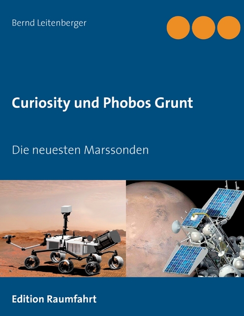 Curiosity und Phobos Grunt -  Bernd Leitenberger