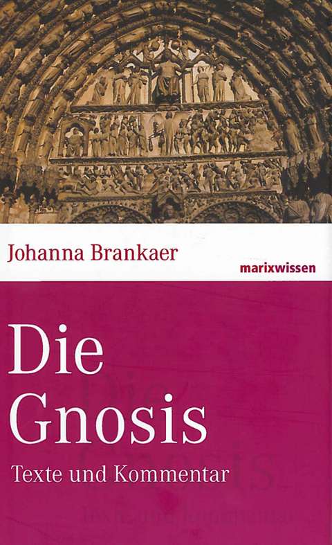 Die Gnosis - Johanna Brankaer