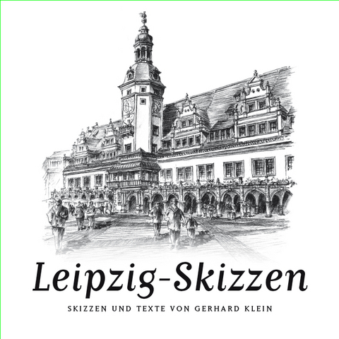 Leipzig-Skizzen - Gerhard Klein