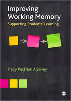 Improving Working Memory - Tracy Packiam Alloway