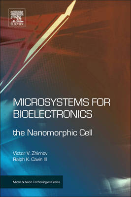 Microsystems for Bioelectronics - Victor V. Zhirnov, Ralph K. Cavin III