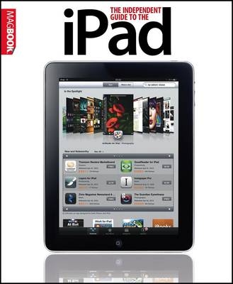 The Independent Guide to the iPad - 