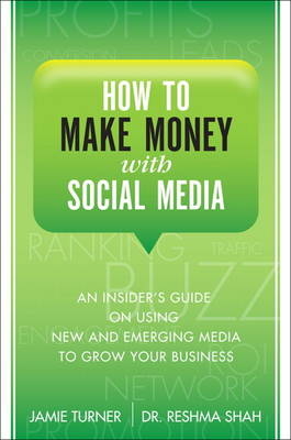 How to Make Money with Social Media - Jamie Turner, Reshma Shah