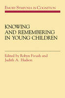 Knowing and Remembering in Young Children - 