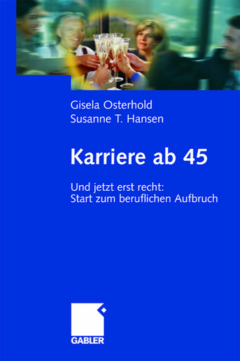 Karriere ab 45 - Gisela Osterhold, Susanne T. Hansen