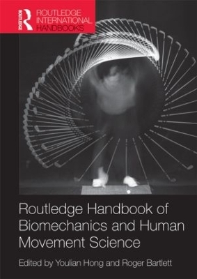 Routledge Handbook of Biomechanics and Human Movement Science - 