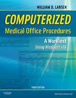 Computerized Medical Office Procedures - William D Larsen