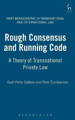 Rough Consensus and Running Code - Gralf-Peter Calliess, Peer Zumbansen