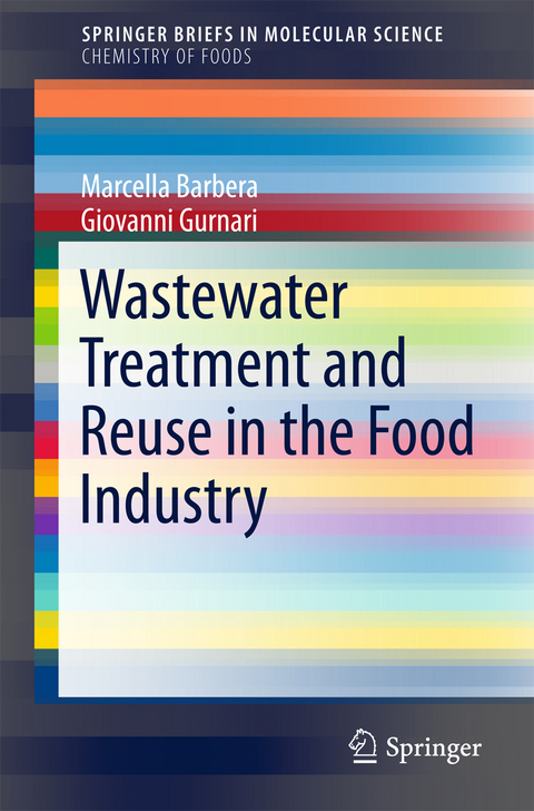 Wastewater Treatment and Reuse in the Food Industry - Marcella Barbera, Giovanni Gurnari