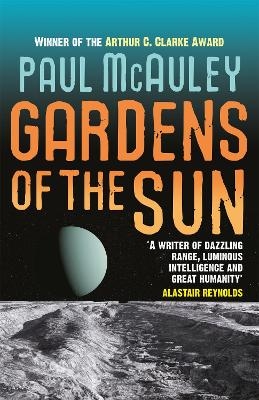 Gardens of the Sun - Paul McAuley