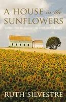 House In The Sunflowers - Ruth Silvestre