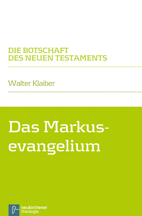 Das Markusevangelium - Walter Klaiber