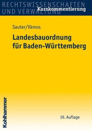 Landesbauordnung für Baden-Württemberg - Helmut Sauter, Angelika Vàmos