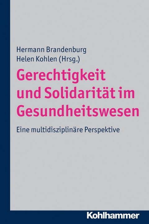 Gerechtigkeit und Solidarität im Gesundheitswesen - 