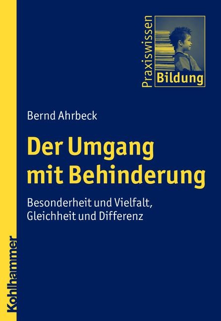 Der Umgang mit Behinderung - Bernd Ahrbeck