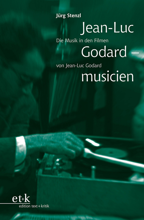 Jean-Luc Godard – musicien - Jürg Stenzl