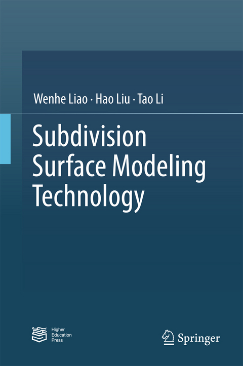 Subdivision Surface Modeling Technology -  Tao Li,  Wenhe Liao,  Hao Liu