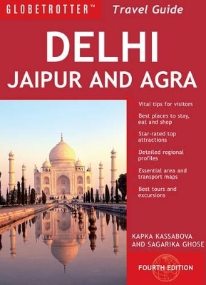 Delhi, Jaipur and Agra - Kapka Kassabova, Sagarika Ghose