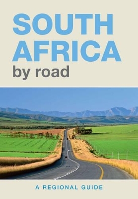 South Africa by road - Pat Hopkins, Willie Olivier, Denise Slabbert, Jean du Plessis
