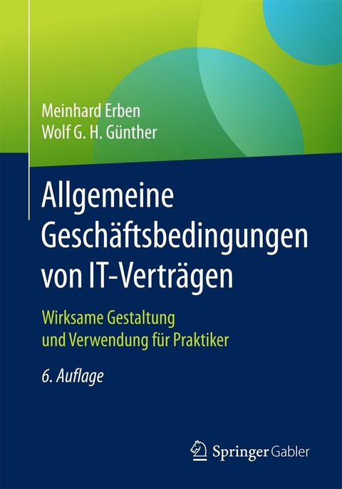 Allgemeine Geschäftsbedingungen von IT-Verträgen -  Meinhard Erben,  Wolf G. H. Günther