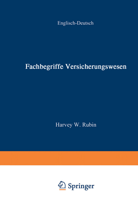 Fachbegriffe Versicherungswesen / Dictionary of Insurance Terms - W. Rubin