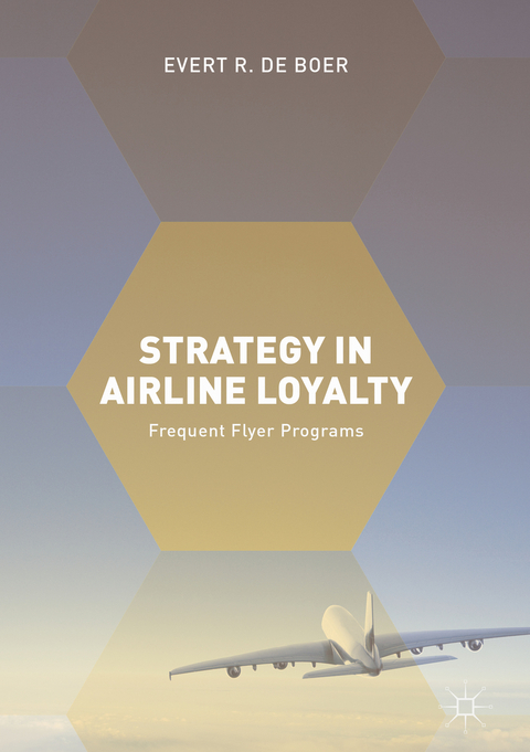 Strategy in Airline Loyalty -  Evert R. de Boer