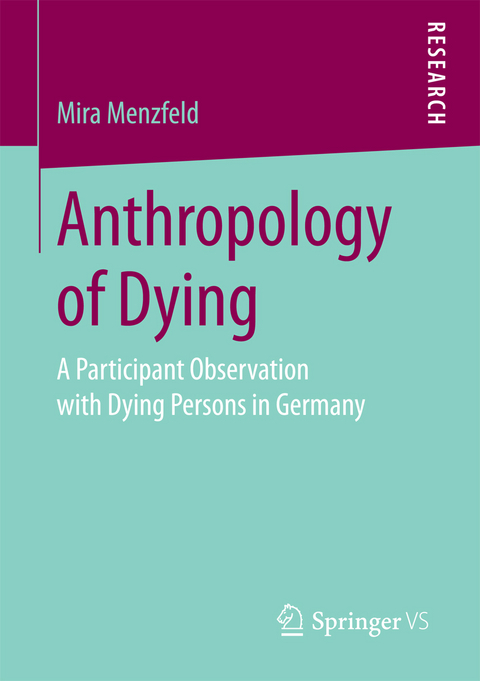 Anthropology of Dying - Mira Menzfeld