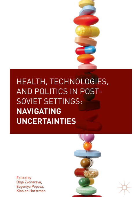 Health, Technologies, and Politics in Post-Soviet Settings - 