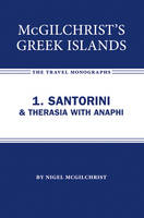 McGilchrist's Greek Islands 1. Santorini & Therasia with Anaphi - Nigel McGilchrist