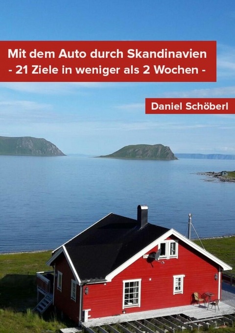 Mit dem Auto durch Skandinavien - Daniel Schöberl