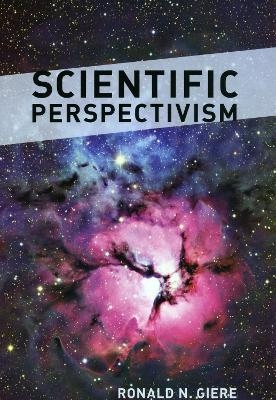 Scientific Perspectivism - Ronald N. Giere