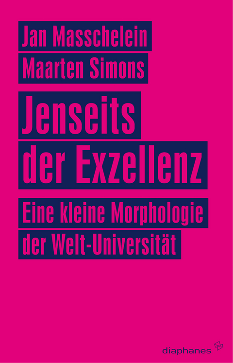 Jenseits der Exzellenz - Maarten Simons, Jan Masschelein