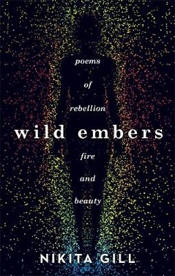 Wild Embers -  Nikita Gill