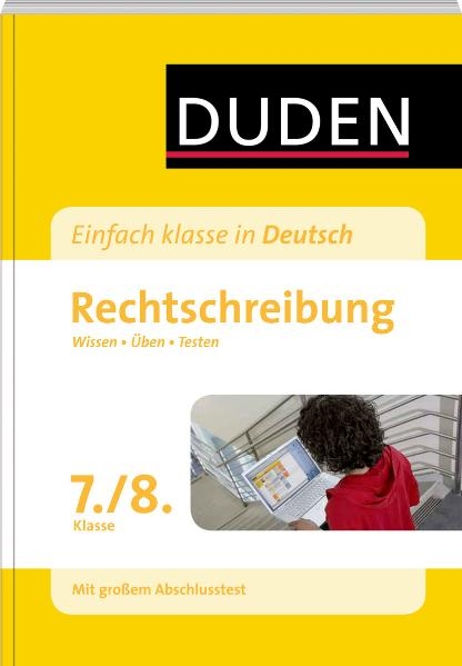 Einfach klasse in Deutsch - Rechtschreibung 7./8. Klasse - Birgit Kölmel