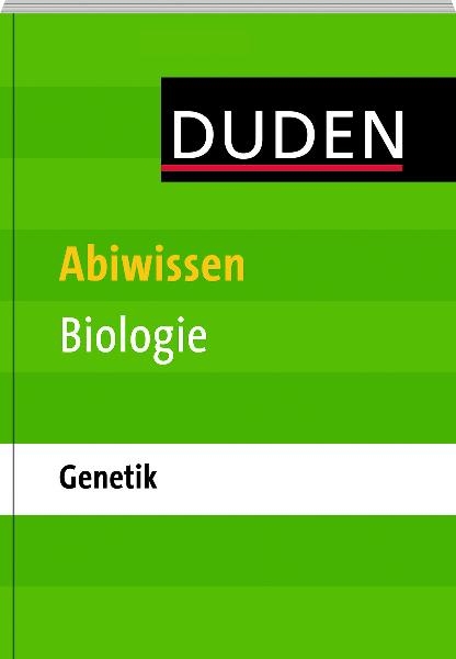 Abiwissen Biologie - Genetik - Wilfried Probst