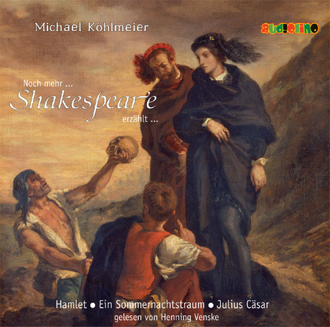 Noch mehr Shakespeare erzählt... - Michael Köhlmeier