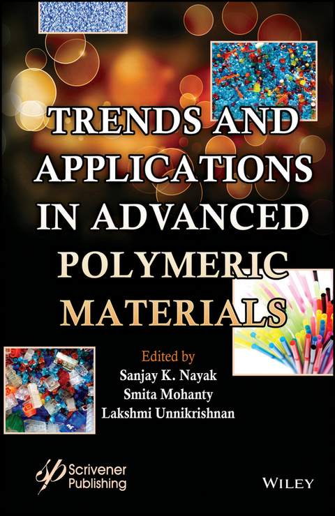 Trends and Applications in Advanced Polymeric Materials - 