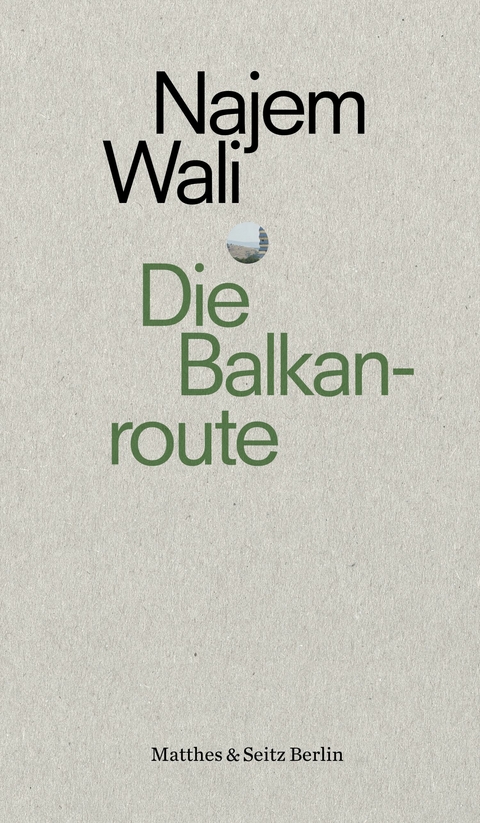 Die Balkanroute - Najem Wali