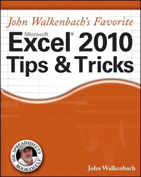 John Walkenbach's Favorite Excel 2010 Tips and Tricks - John Walkenbach