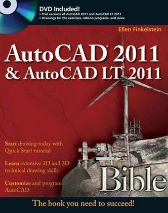 AutoCAD 2011 & AutoCAD LT 2011 Bible - Ellen Finkelstein