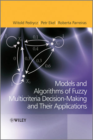 Fuzzy Multicriteria Decision-Making - Witold Pedrycz, Petr Ekel, Roberta Parreiras