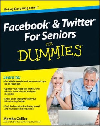 Facebook and Twitter for Seniors For Dummies - Marsha Collier