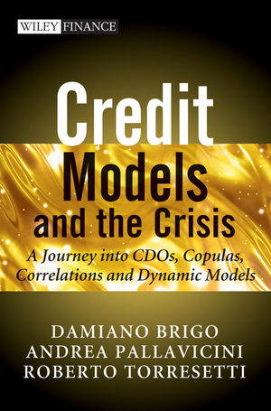 Credit Models and the Crisis - Damiano Brigo, Andrea Pallavicini, Roberto Torresetti