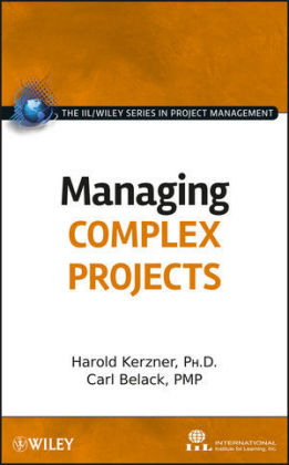 Managing Complex Projects -  International Institute for Learning, Harold Kerzner, Carl Belack