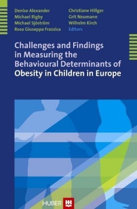 Challenges and Findings in Measuring the Behavioural Determinants of Obesity in Children in Europe - 