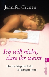 Ich will nicht, dass ihr weint! -  Jennifer Cranen