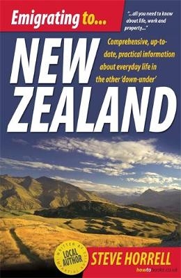 Emigrating To New Zealand 2nd Edition - Steve Horrell