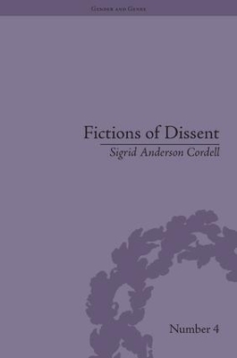 Fictions of Dissent - Sigrid Anderson Cordell